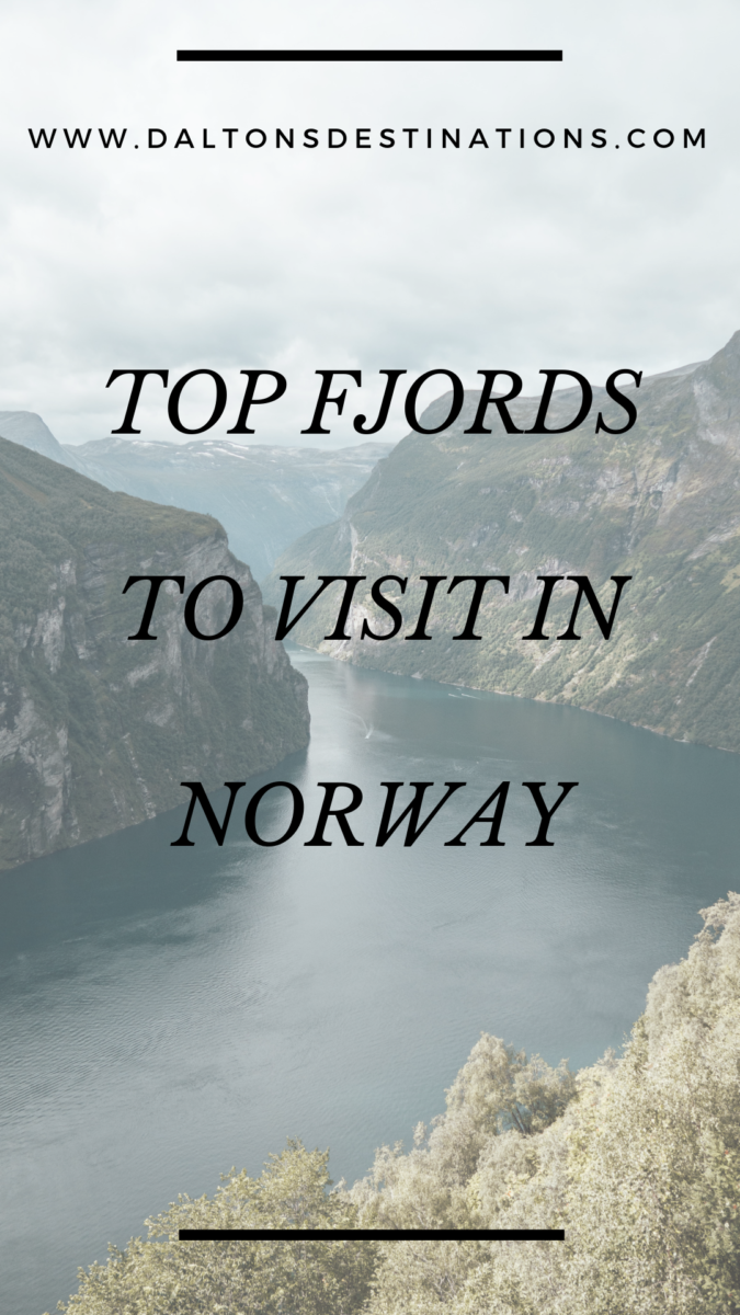 Top Fjords To Visit In Norway • Dalton's Destinations